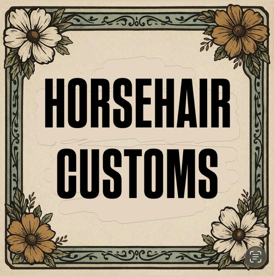 Horsehair Custom Spot